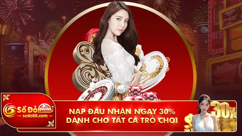 Khuyến mãi nạp đầu nhận 30% giá trị nạp cho tất cả trò chơi