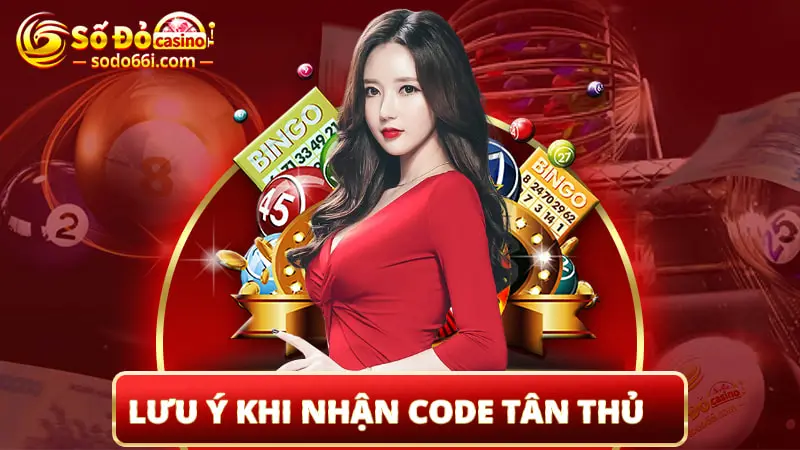 Lưu ý khi nhận Code tân thủ sodo66