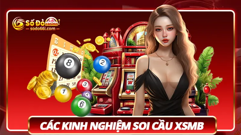 Các kinh nghiệm soi cầu XSMB