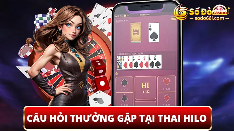 Các câu hỏi thường gặp tại Thai Hilo